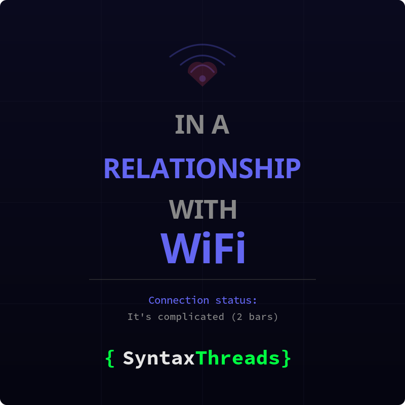 In A Relationship With WiFi